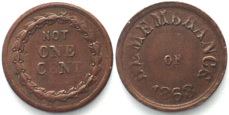 1863 1863 Civil War. Not One Cent Token REMEMBRANCE copper AU