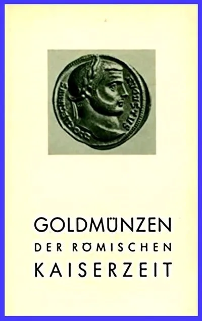 Goldmünzen der römischen Kaiserzeit - Kataloge der Münzsammlung des Kestner-Museums