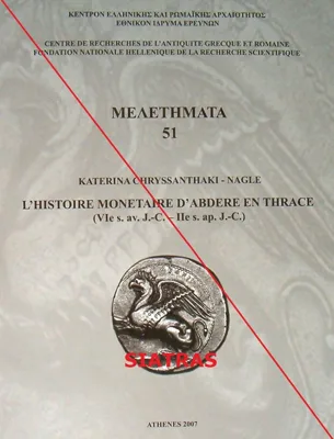 L'histoire monétaire d'Abdère en Thrace (VIe s. av. J.-C. - IIe s. ap. J.-C.)