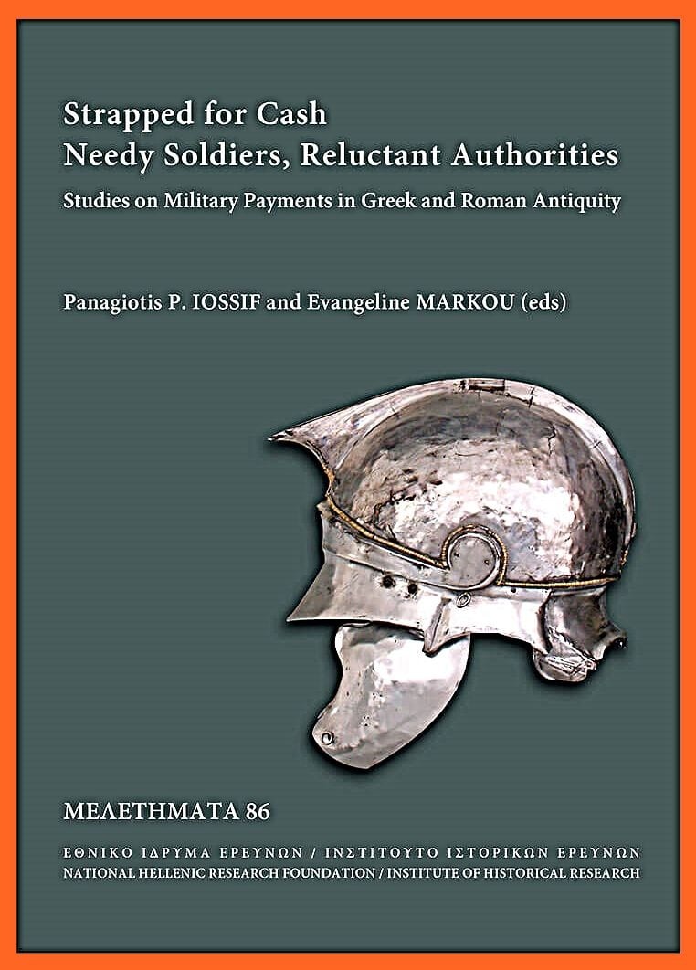 Strapped for Cash - Needy Soldiers, Reluctant Authorities - Studies on Military Payments in Greek and Roman Antiquity