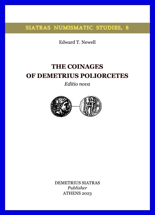 The Coinages of Demetrius Poliorcetes - Editio nova