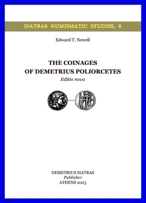 The Coinages of Demetrius Poliorcetes - Editio nova