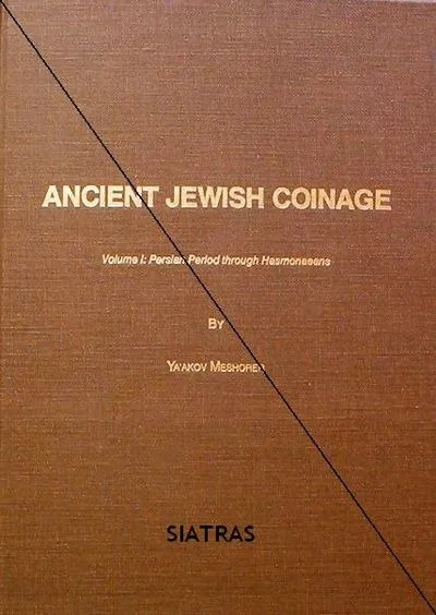 Ancient Jewish Coinage I: Persian Period through Hasmonaeans