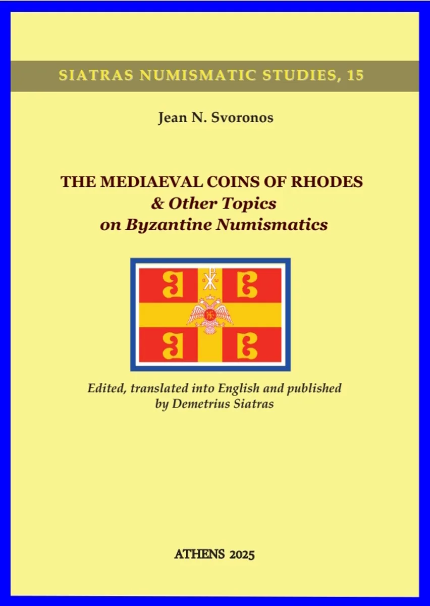 The Mediaeval Coins of Rhodes and Other Topics on Byzantine Numismatics