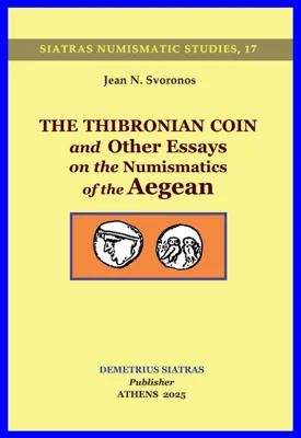 The Thibronian Coin and Other Essays on the Numismatics of the Aegean