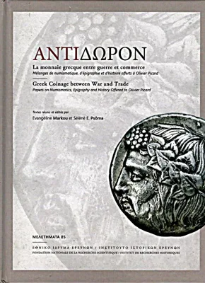 ANTIDORON - La monnaie grecque entre guerre et commerce = Greek Coinage Between War and Trade