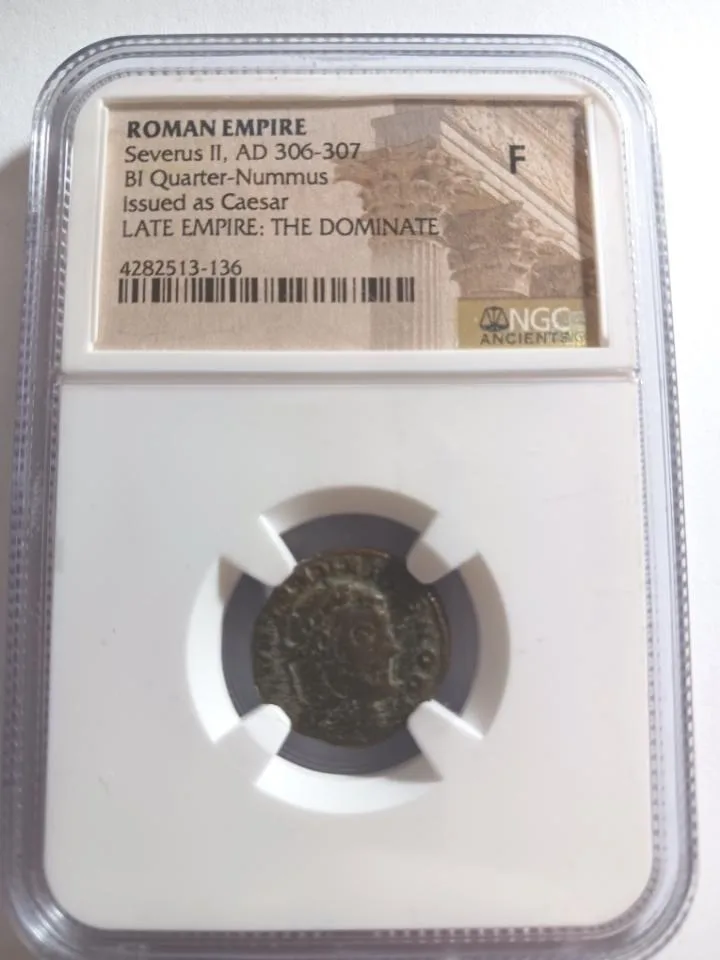 Severus II as Caeser 306-307, BI Quarter Nummis, LATE EMPIRE: THE DOMINATE NGC F
