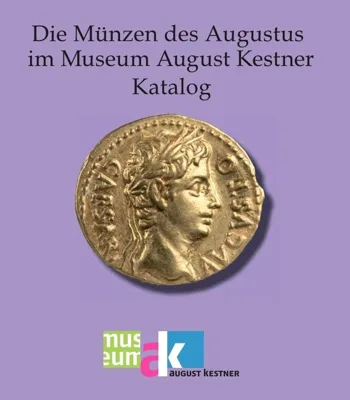 Die Münzen des Augustus im Museum August Kestner